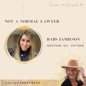Not A Normal Lawyer Babs Jamieson - Solicitor, CEO + Founder of Jamie